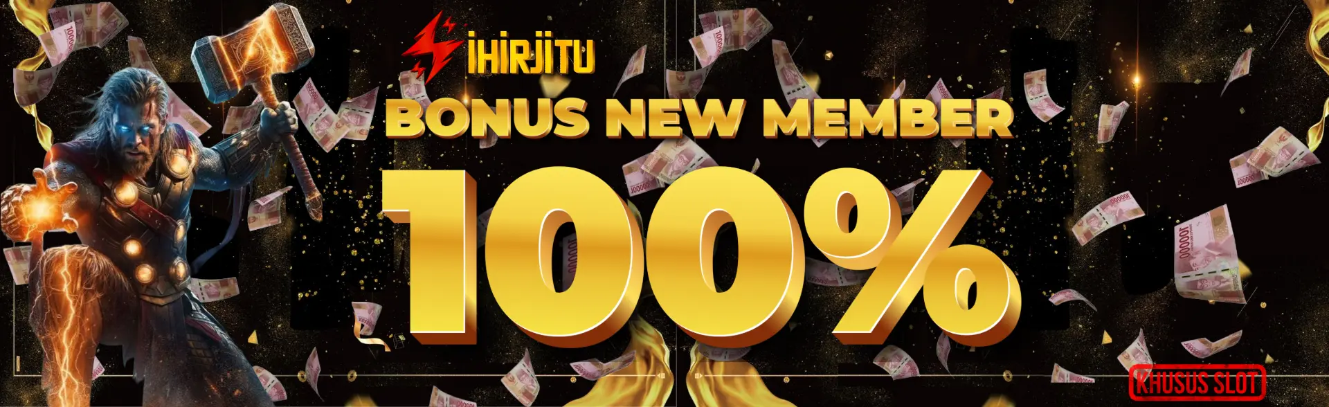 BONUS NEW MEMBER 100%